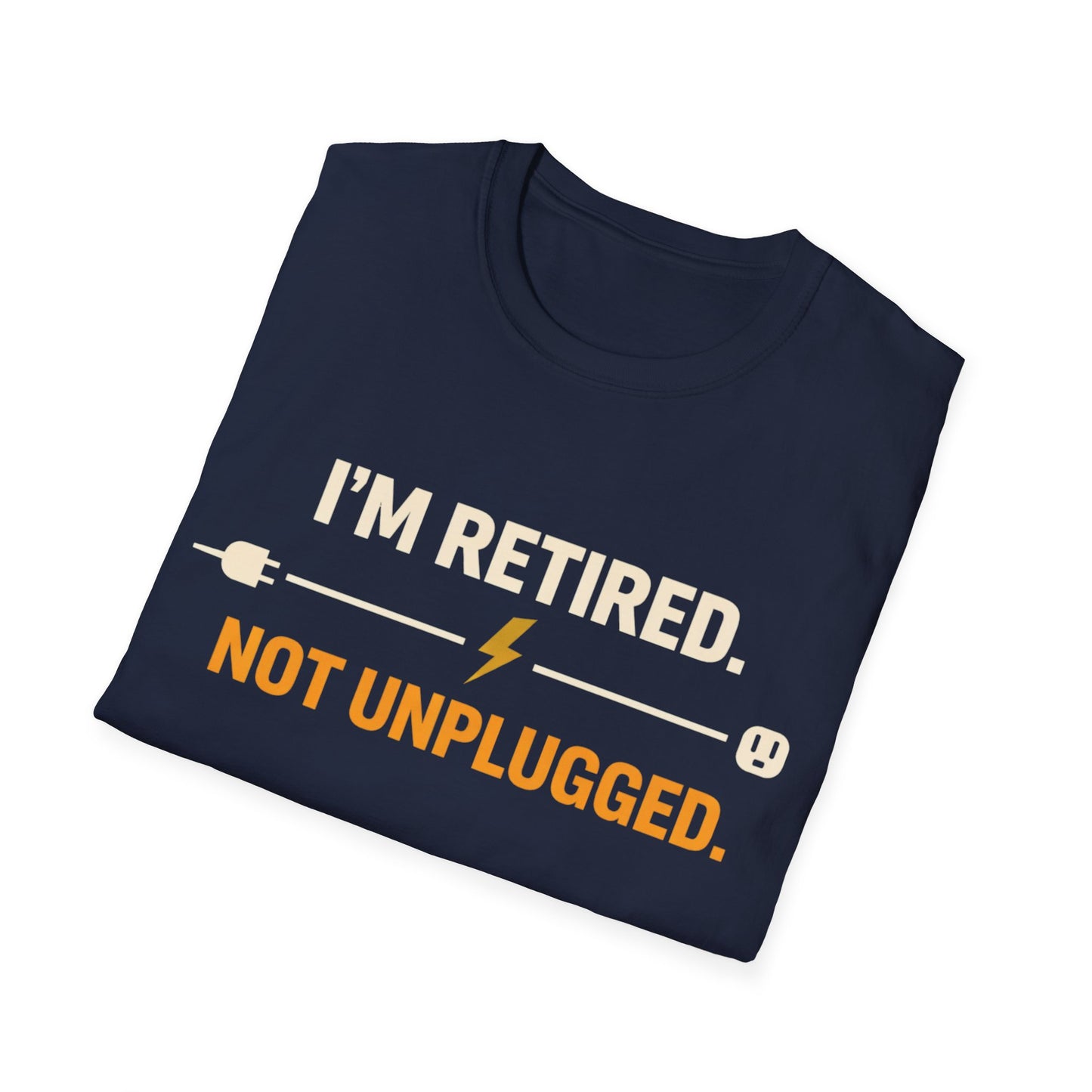 Retired Not Unplugged T-Shirt — Retirement Tee for Electricians