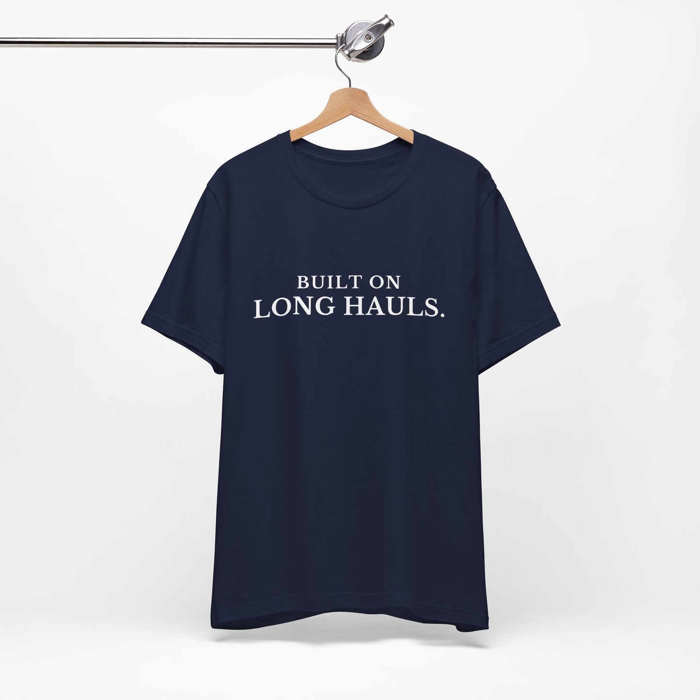 Built on Long Hauls Tee