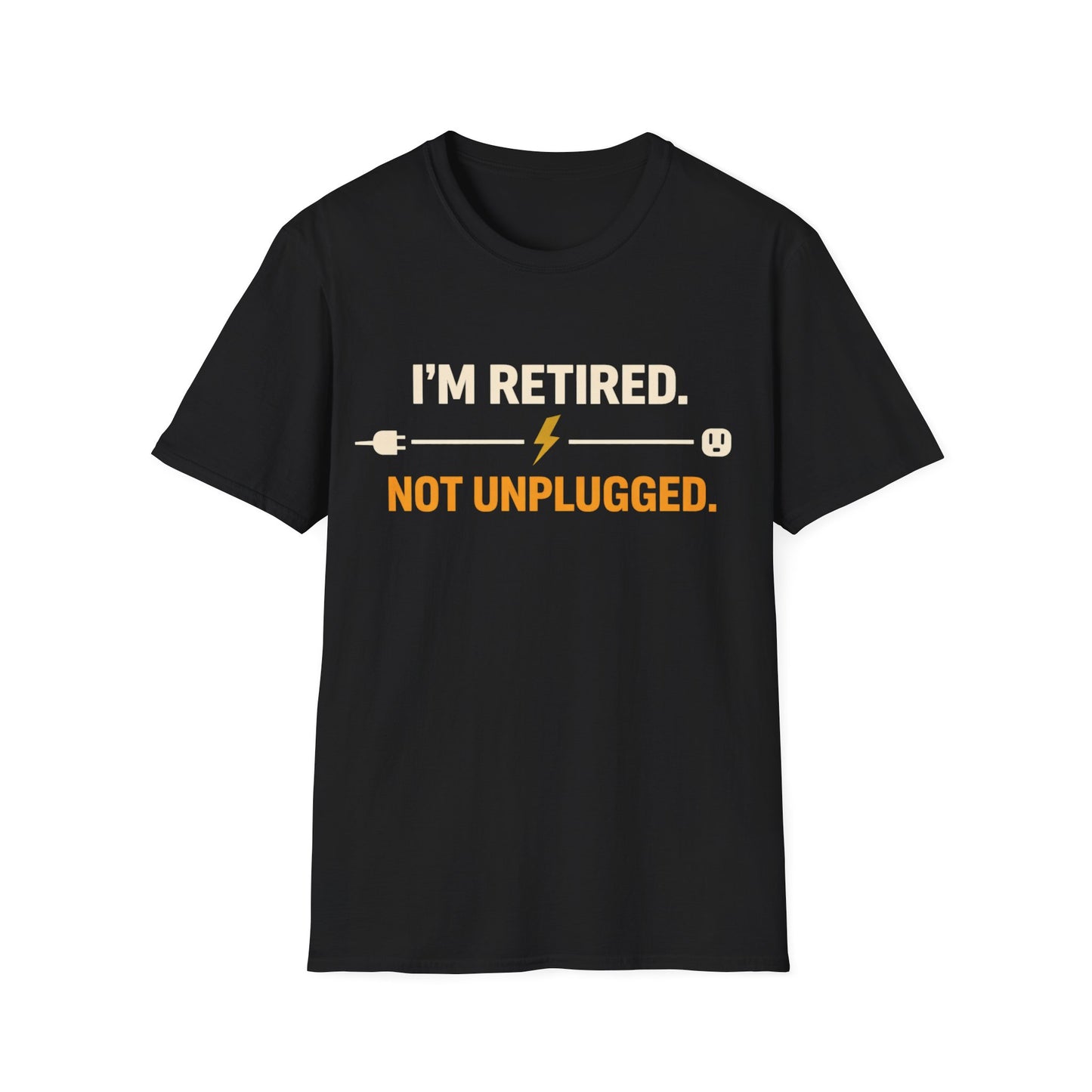 Retired Not Unplugged T-Shirt — Retirement Tee for Electricians