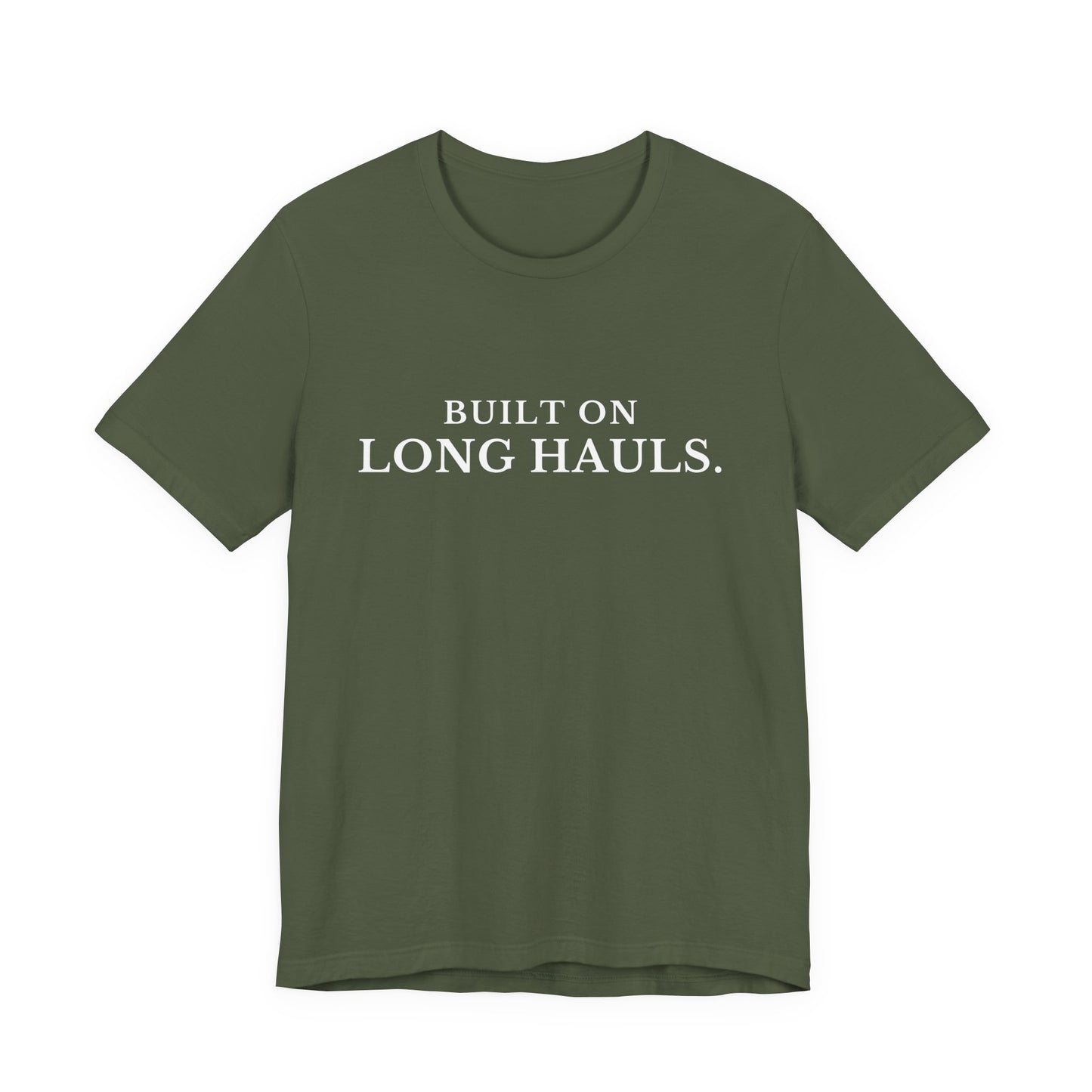 Built on Long Hauls Tee