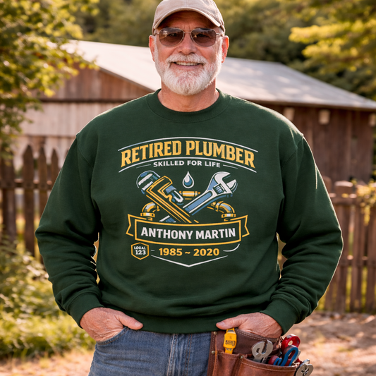 Personalized Retired Plumber Sweatshirt - Skilled For Life | Custom Name & Years